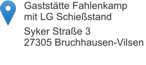 Gaststätte Fahlenkampmit LG Schießstand Syker Straße 327305 Bruchhausen-Vilsen