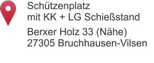 Schützenplatzmit KK + LG Schießstand Berxer Holz 33 (Nähe)27305 Bruchhausen-Vilsen